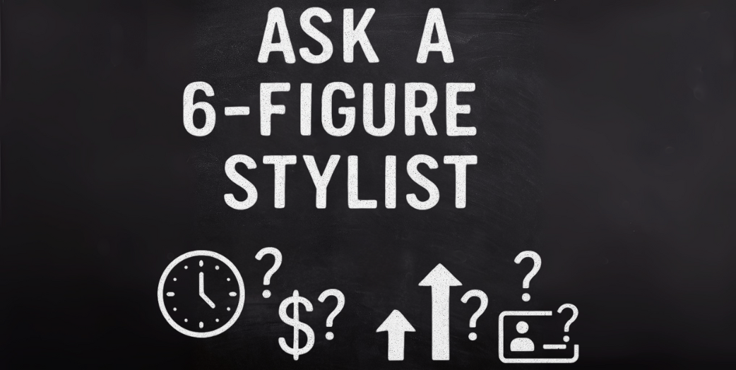 Chalkboard-style graphic with the phrase “Ask a 6-Figure Stylist” and icons representing time, money, pricing, and clients
